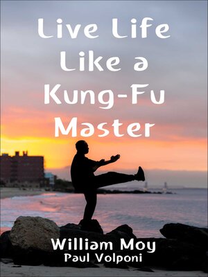 cover image of Live Life Like a Kung-Fu Master